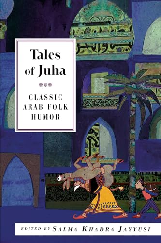 Tales of Juha: Classic Arab Folk Humor (International Folk Tales)