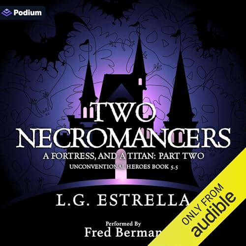 Two Necromancers, a Fortress, and a Titan: Part Two Audiolibro Por L.G. Estrella arte de portada