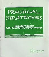 Practical Strategies - Successful Programs in Public School Speech/language Pathology 0961432217 Book Cover