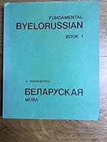 Fundamental Byelorussian =: [Belaruskai͡a︡ mova] B0006CV7VI Book Cover