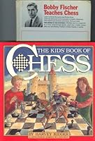 Bobby Fischer Teaches Chess and The Kids' Book of Chess 2 book set B0034JP7TS Book Cover