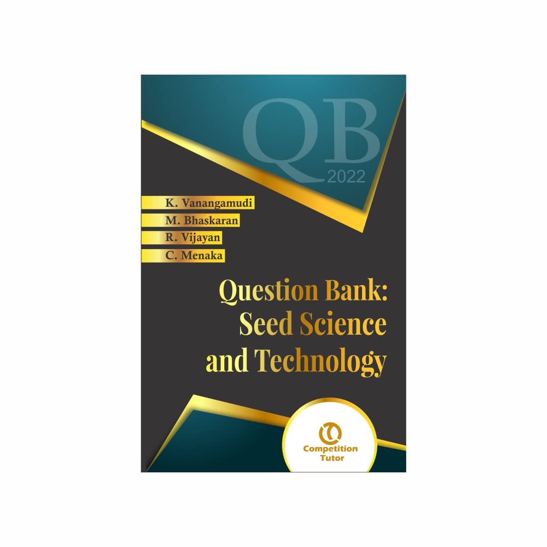 Question Bank: Seed Science and Technology [Paperback] K. Vanangamudi; R. Vijayan; M. Bhaskaran and C. Menaka Paperback – 1 January 2022