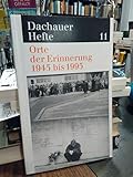  Orte der Erinnerung 1945 bis 1995.