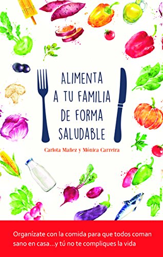 Alimenta a tu familia de forma saludable