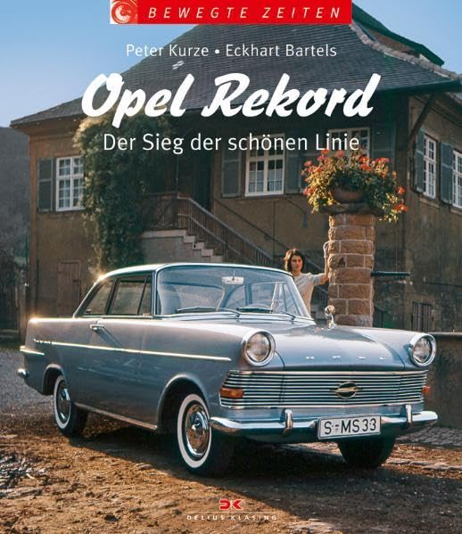  Opel Rekord: Der Sieg der schönen Linie