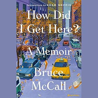 How Did I Get Here? Audiolibro Por Bruce McCall, Adam Gopnik - introduction arte de portada