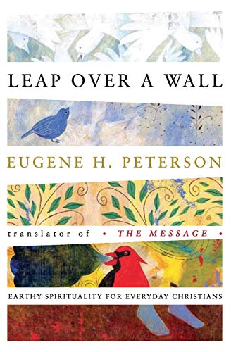 Leap Over a Wall : Earthy Spirituality for Everyday Christians Leap Over a Wall : Earthy Spirituality for Everyday Christians