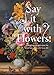 Say it With Flowers: Viennese Flower Painting from Waldm&Atilde;&frac14;ller to Klimt