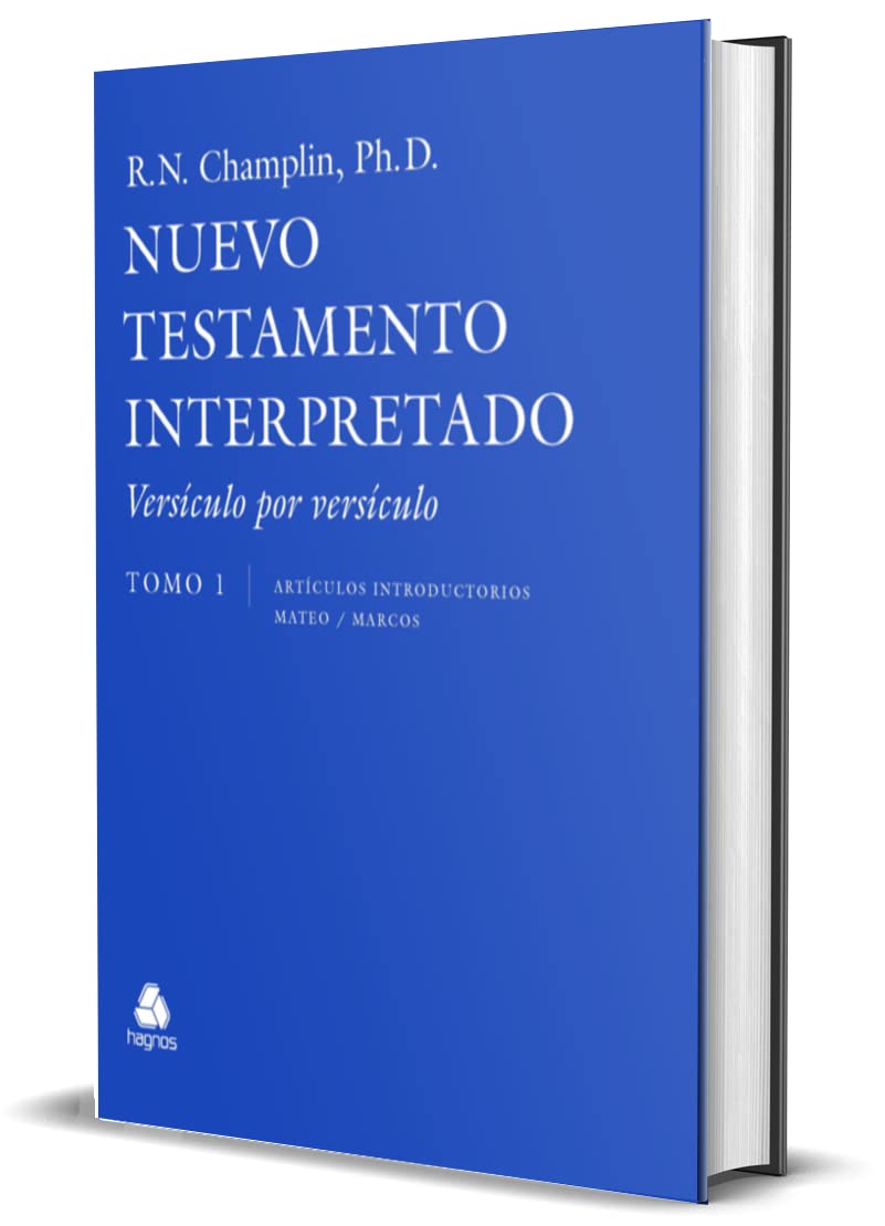 El Nuevo Testamento Interpretado Versículo por Versículo: Tomo 1