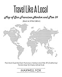 mapa turistico de san francisco usa  Travel Like a Local - Map of San Francisco Harbor and Pier 39 (Black and White Edition): The Most Essential San Francisco Harbor and Pier 39 (California) Travel Map for Every Adventure [Idioma Inglés]