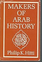 Makers of Arab history, (Harper torchbooks) 0061315486 Book Cover