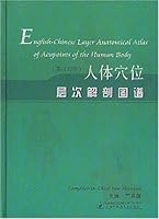 Layer Anatomical Atlas of Acupoints of the Human Body (English-Chinese edition) 7810108468 Book Cover