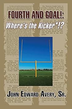 Paperback Fourth and Goal!: Where's the Kicker*!? Book