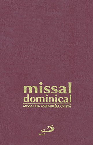Missal Dominical da Assembleia Cristã - Encadernado: Missal da Assembleia Cristã - Sagrada Congregação para o Culto Divino