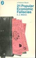Twenty-one Popular Economic Fallacies (Pelican) 0140210733 Book Cover