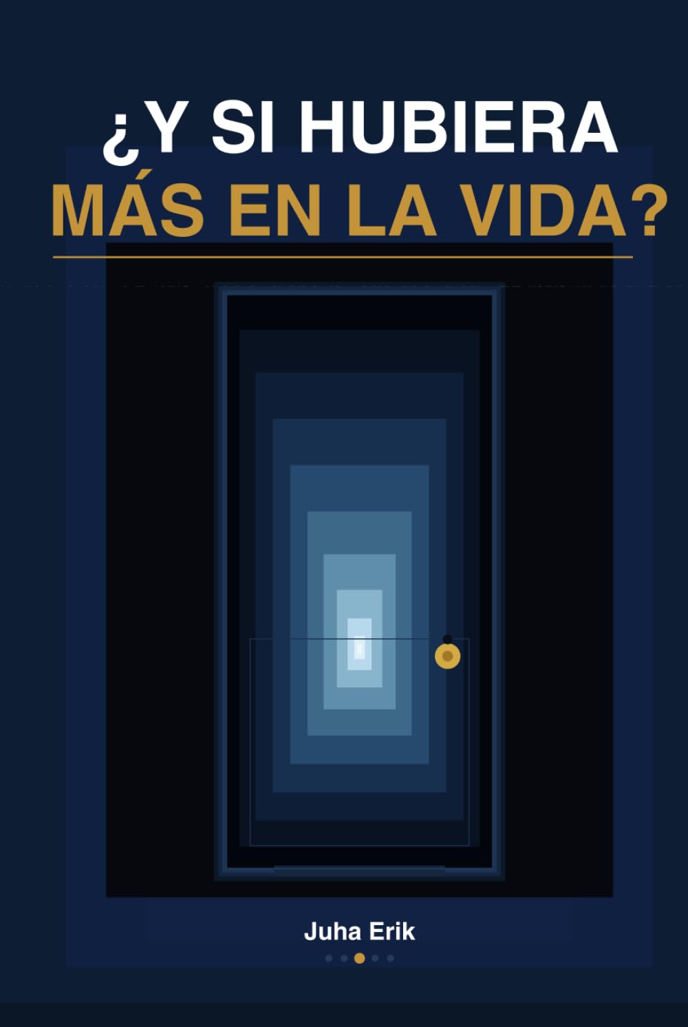 ¿Y SI HUBIERA MÁS EN LA VIDA?: La historia de una oportunidad que lo cambió todo