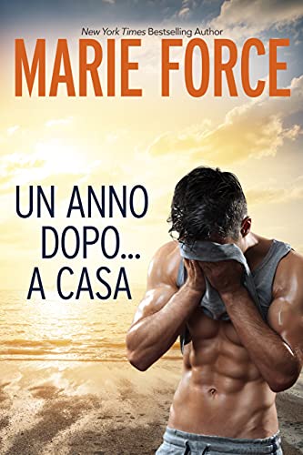 Marie Force - Five years Gone Vol. 02 Un anno dopo… A casa (2021)