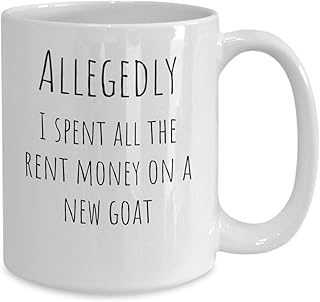 11 Oz Ceramic Goat Coffee Mug - Spent Rent Money Funny Gift,New Gift Idea for Goat Lovers