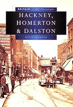 Paperback Hackney, Homerton, & Dalston: Prints and engravings, 1720-1948 from the collections at Hackney Archives Department (Britain in old photographs) Book