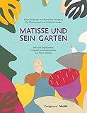 Matisse und sein Garten (Kinderbücher) - Samantha Friedman, Cristina Amodeo Cristina Amodeo Übersetzer: Kati Hertzsch 