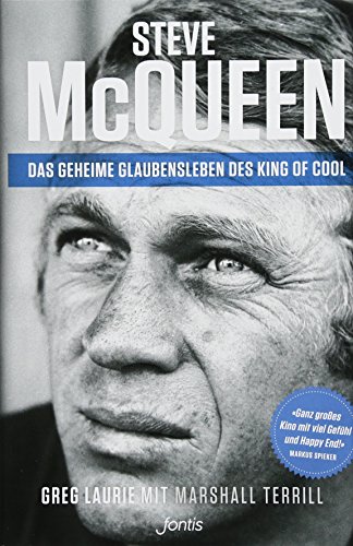 Steve McQueen – Das geheime Glaubensleben des King of Cool: The Salvation of an American Icon Steve McQueen – Das geheime Glaubensleben des King of Cool: The Salvation of an American Icon