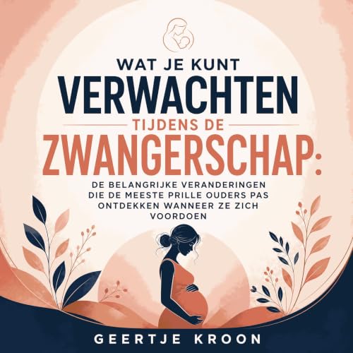 『Wat je kunt verwachten tijdens de zwangerschap: De belangrijke veranderingen die de meeste prille ouders pas ontdekken wanne