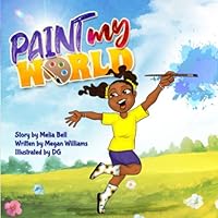 Paint My World 0578398311 Book Cover
