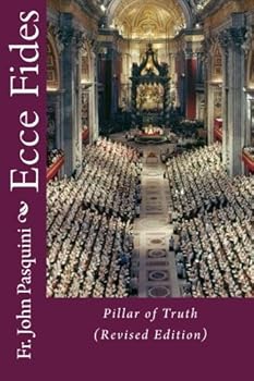Paperback Ecce Fides: Pillar of Truth (Revised Edition) Book