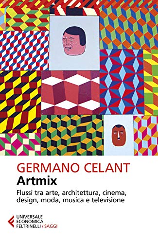 Artmix. Flussi tra arte, architettura, cinema, design, moda, musica e televisione