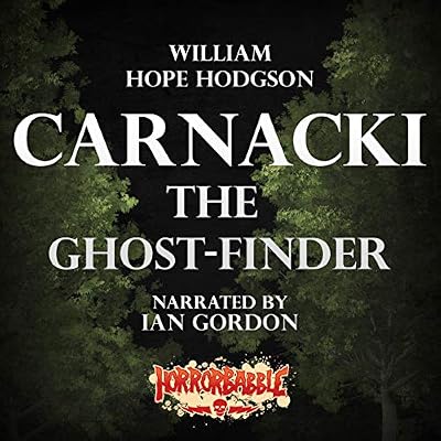 HorrorBabble's Carnacki, the Ghost-Finder