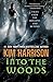 Into the Woods: Tales from the Hollows and Beyond (A Hollows Novella)