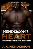 Henderson's Heart: When passion outweighs promise 0692345353 Book Cover