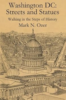 Paperback Washington DC Streets and Statues: Walking in the Steps of History Book