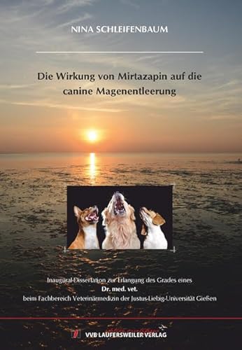 Die Wirkung von Mirtazapin auf die canine Magenentleerung (Edition Scientifique)