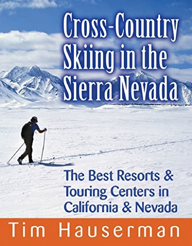 Cross-Country Skiing In The Sierra Nevada: The Best Resorts & Touring Centers In California & Nevada #TOP2