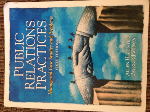 Public Relations Practices: Managerial Case Studies and Problems
