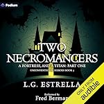 Cover of Two Necromancers, a Fortress, and a Titan: Part One