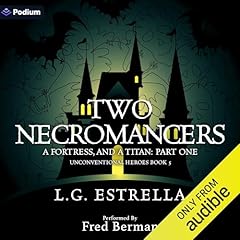 Couverture de Two Necromancers, a Fortress, and a Titan: Part One