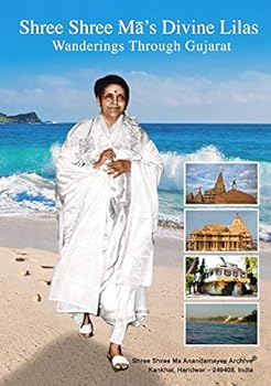 Hardcover Shree Shree Ma’s Divine Lilas Wanderings Through Gujarat Book