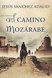  El camino mozárabe (Novela histórica)