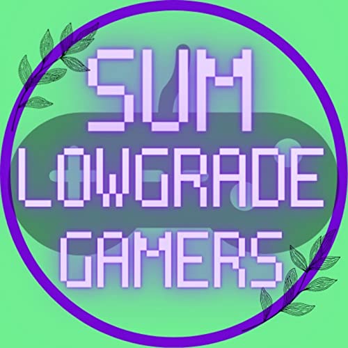 The Sum Low Grade Gamers Podcast cover art