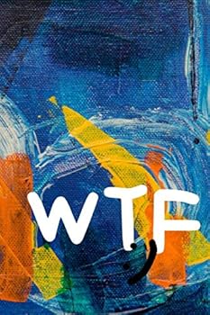 Paperback wtf: Motivational notebook, school notebook, fun notebook, Diary (110 Pages, Lined, 6 x 9) Please see my other products Book