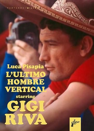Gigi Riva. Ultimo Hombre Vertical