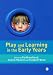 Play and Learning in the Early Years: From Research to Practice