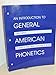 An Introduction to General American Phonetics