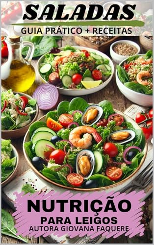 SALADAS SAUDÁVEIS- Edição Receitas: Ajuda No Emagrecimento- Nutri...