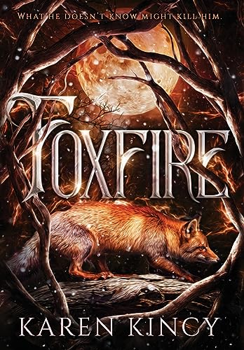 Foxfire (A Beautiful and Deadly Secret)