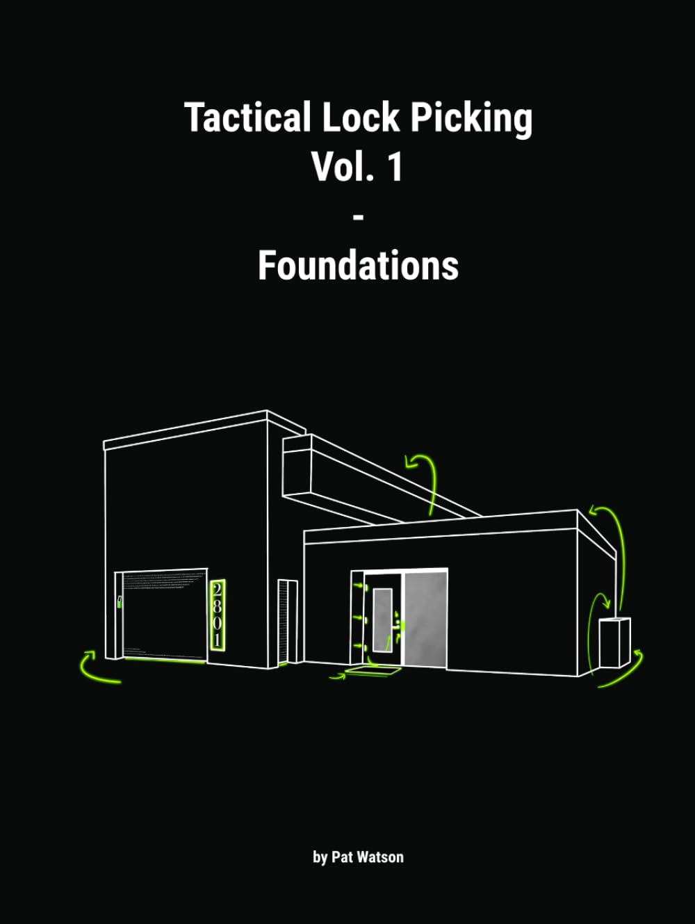 Tactical Lock Picking: Volume 1 Foundations