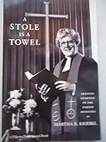 A Stole Is a Towel: Lessons Learned in the Parish Ministry 0829807926 Book Cover