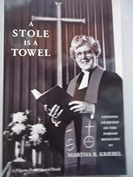 Paperback A Stole Is a Towel: Lessons Learned in the Parish Ministry Book